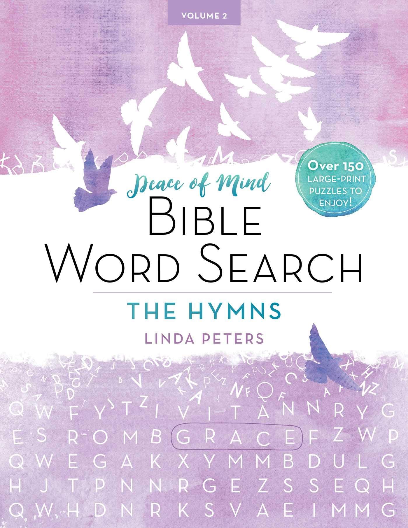 Peace of Mind Bible Word Search: The Hymns: Over 150 LargePrint Puzzles to Enjoy!,New