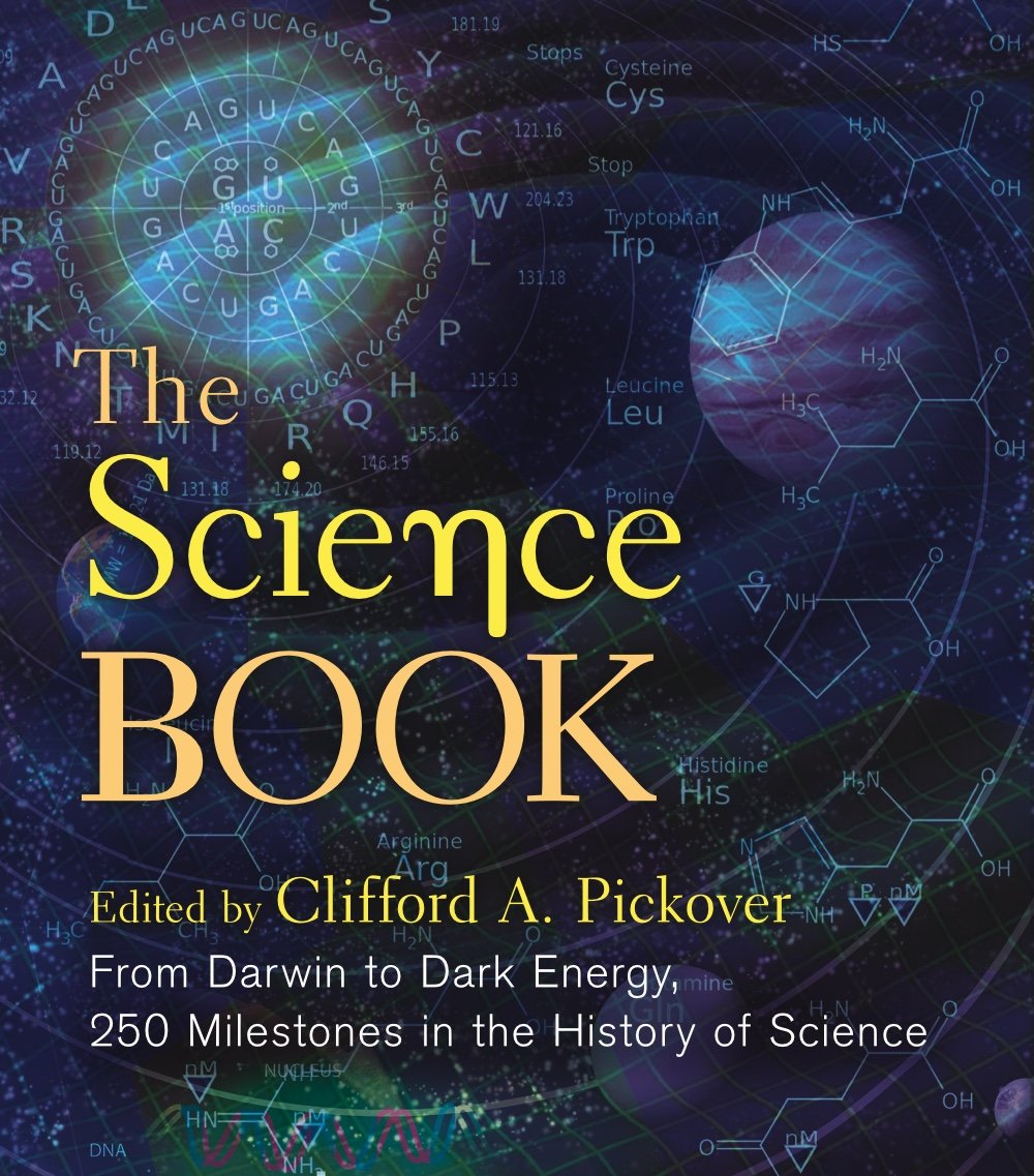 The Science Book: From Darwin to Dark Energy, 250 Milestones in the History of Science (Union Square & Co. Milestones),Used