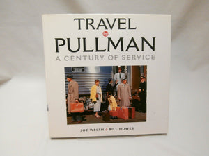 Travel by Pullman: A Century of Service,New