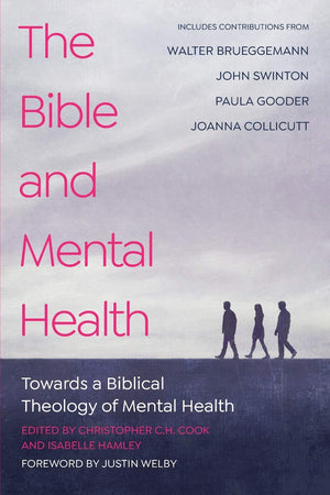 The Bible and Mental Health: Towards a Biblical Theology of Mental Health,Used