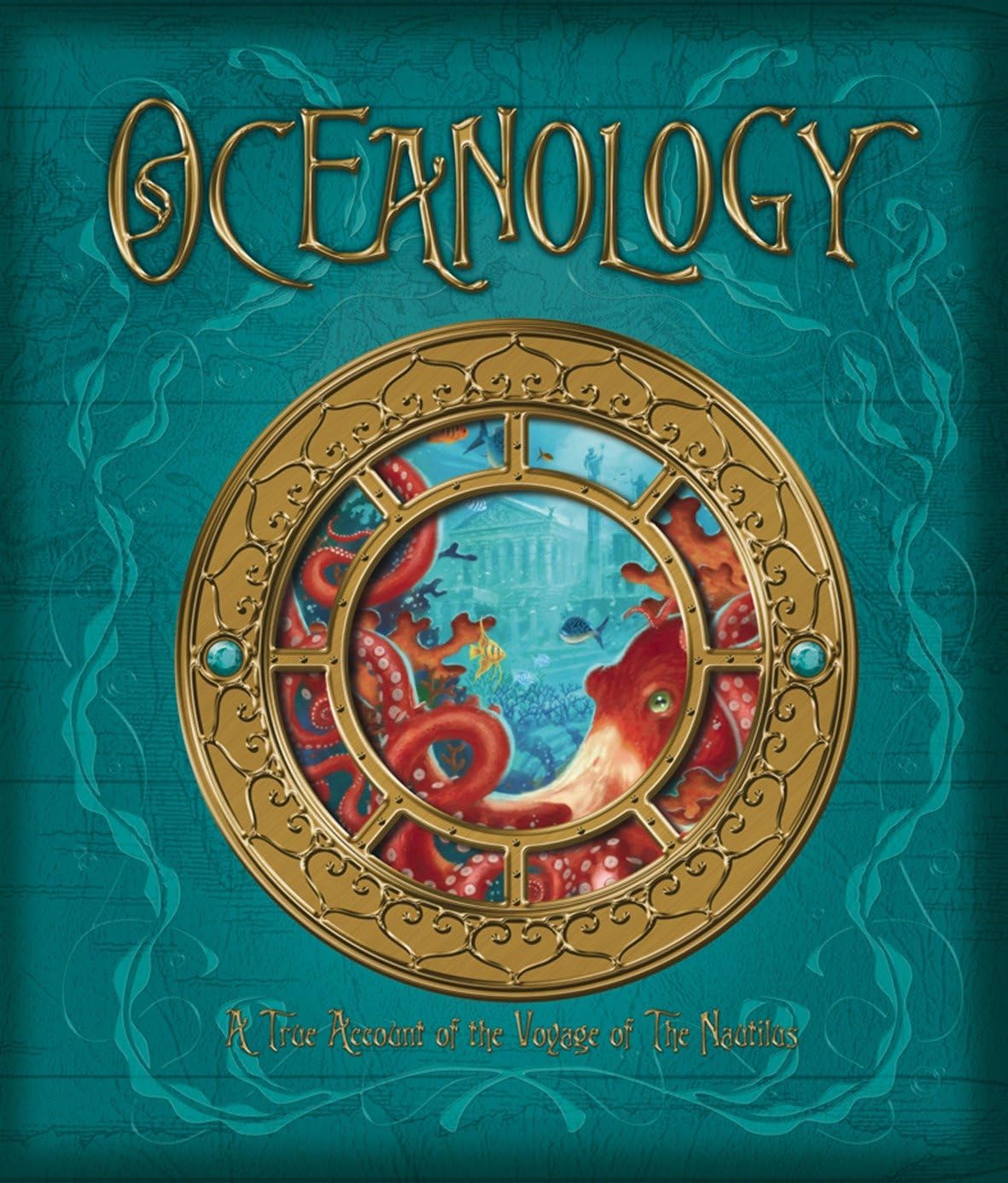Oceanology: The True Account of the Voyage of the Nautilus (Ologies),New