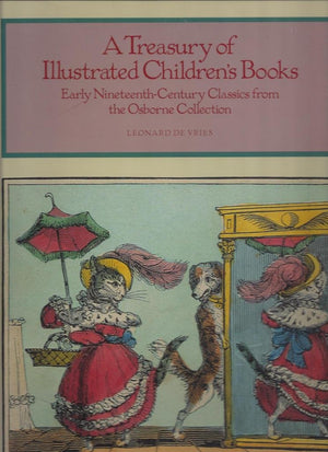 A Treasury of Illustrated Children's Books: Early NineteenthCentury Classics from the Osborne Collection,Used