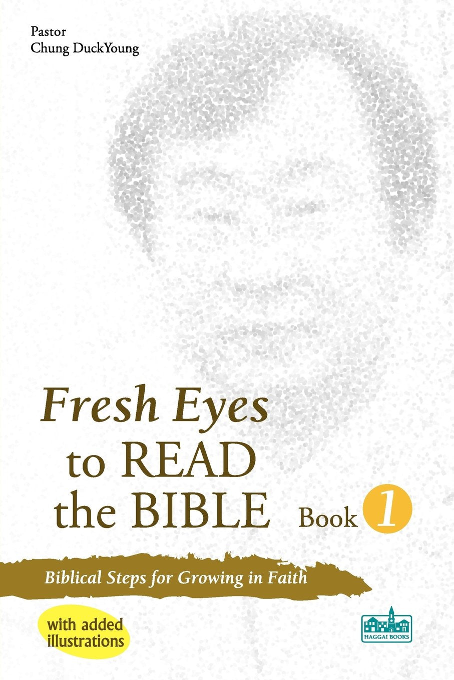 Fresh Eyes To Read The Bible  Book 1, With Added Illustrations,Used