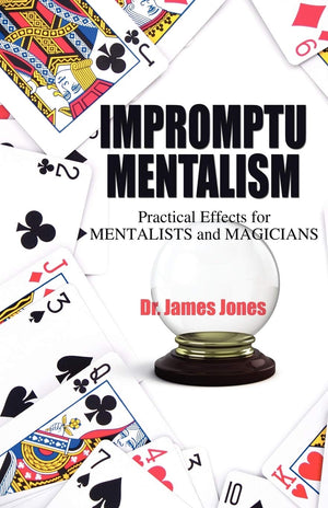 Impromptu Mentalism: Practical Effects for Mentalists and Magicians,Used