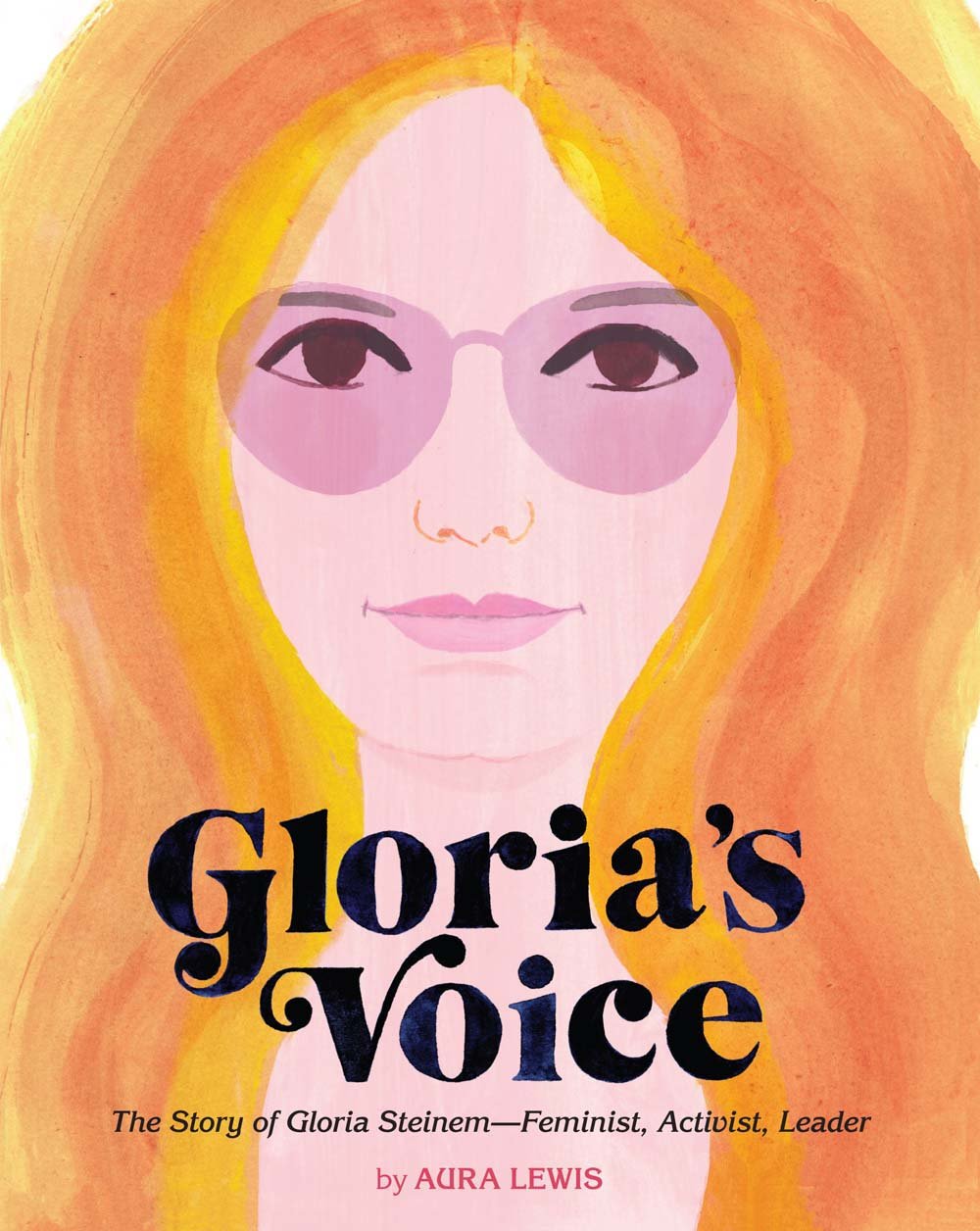 Gloria's Voice: The Story of Gloria SteinemFeminist, Activist, Leader (People Who Shaped Our World),Used
