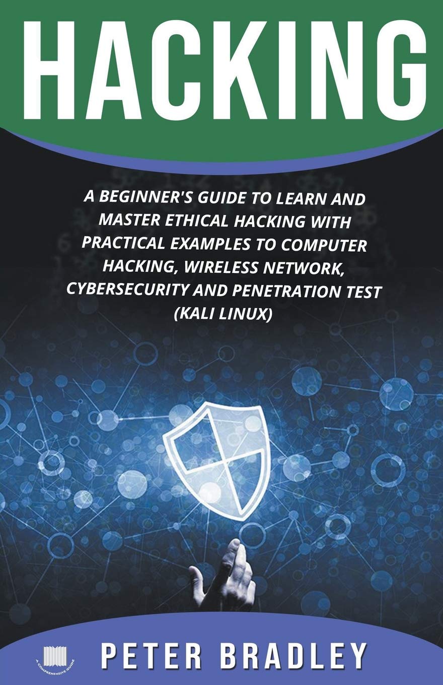 Hacking : A Beginner's Guide to Learn and Master Ethical Hacking with Practical Examples to Computer, Hacking, Wireless Network,,Used