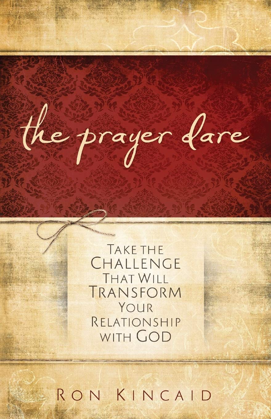 The Prayer Dare: Take the Challenge That Will Transform Your Relationship With God,Used