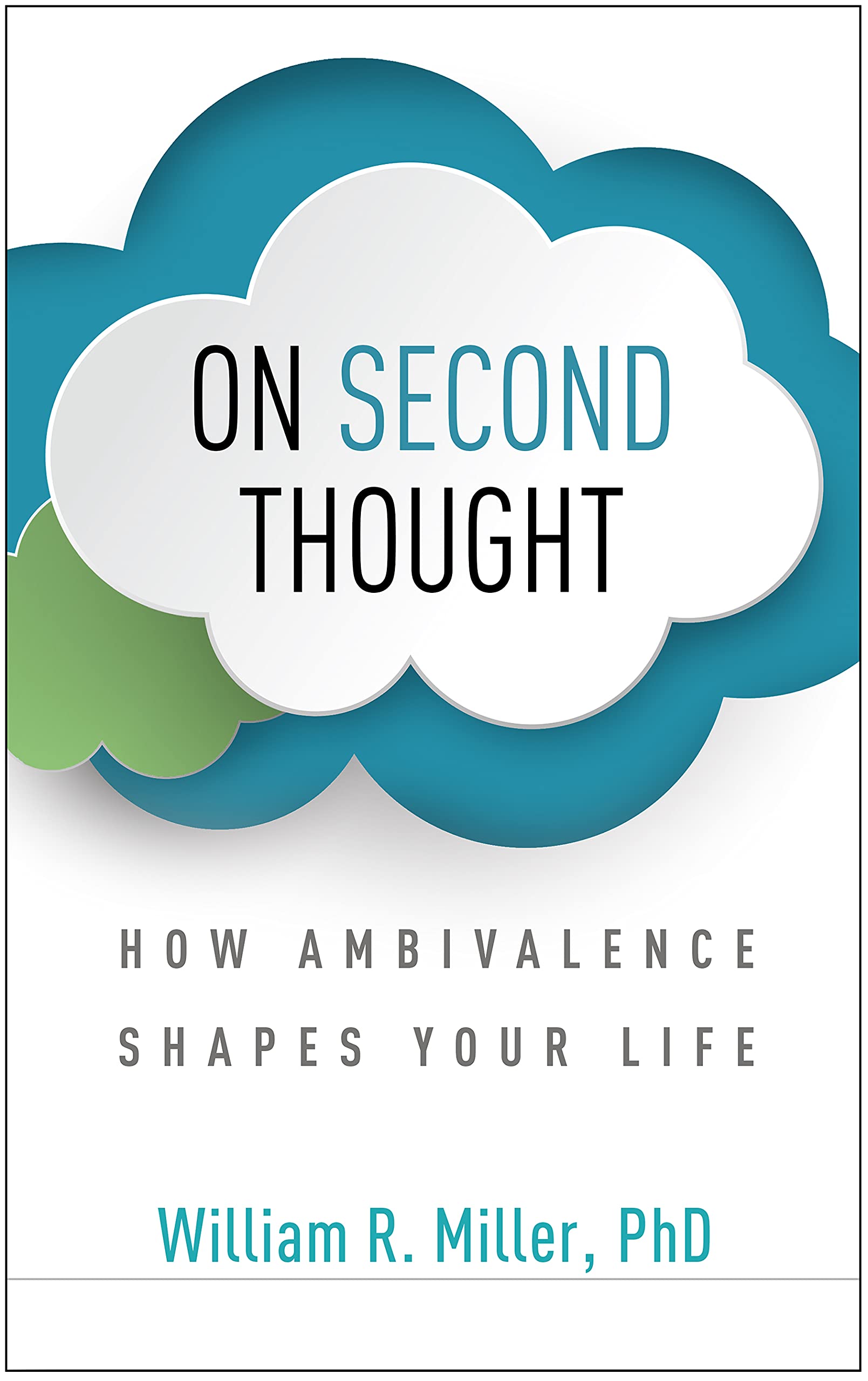 On Second Thought: How Ambivalence Shapes Your Life,Used