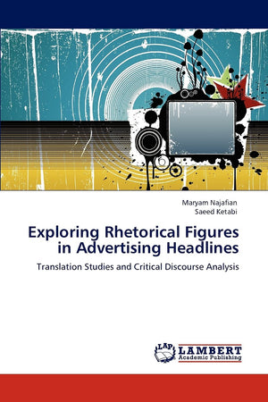 Exploring Rhetorical Figures in Advertising Headlines: Translation Studies and Critical Discourse Analysis,Used