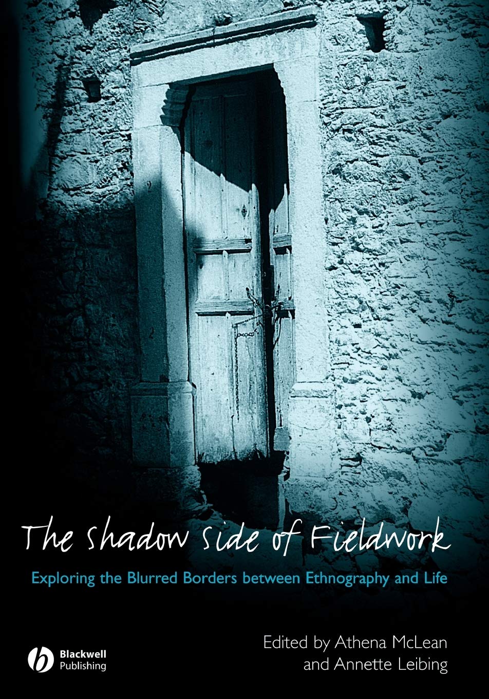 The Shadow Side Of Fieldwork,Used