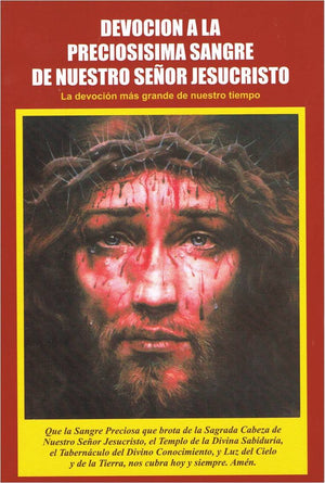 Queenship Publishing Devoción a la Preciosísima Sangre de Nuestro Señor Jesucristo - La devoción más grande de nuestro tiempo