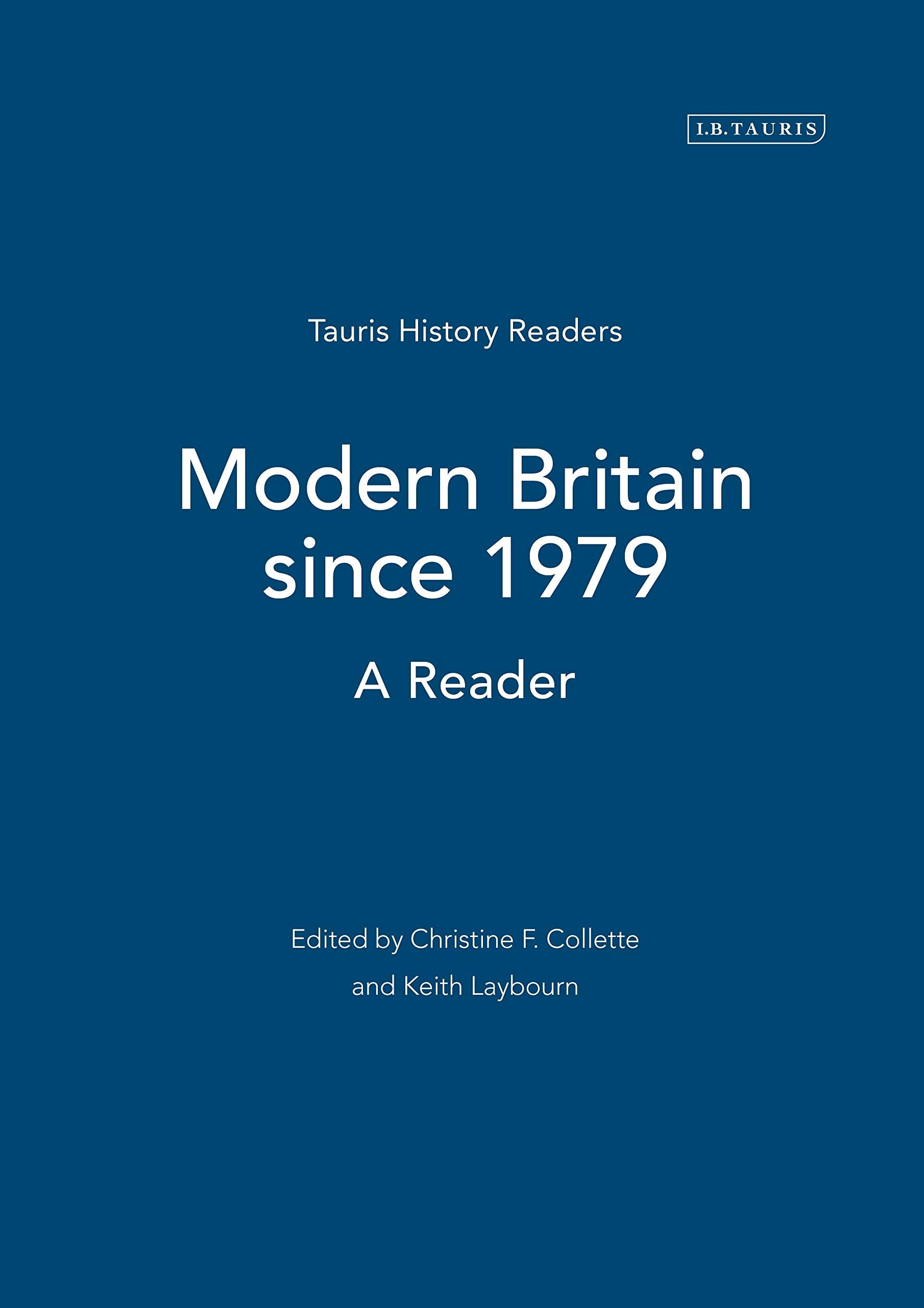 Modern Britain since 1979: A Reader (Tauris History Readers),Used