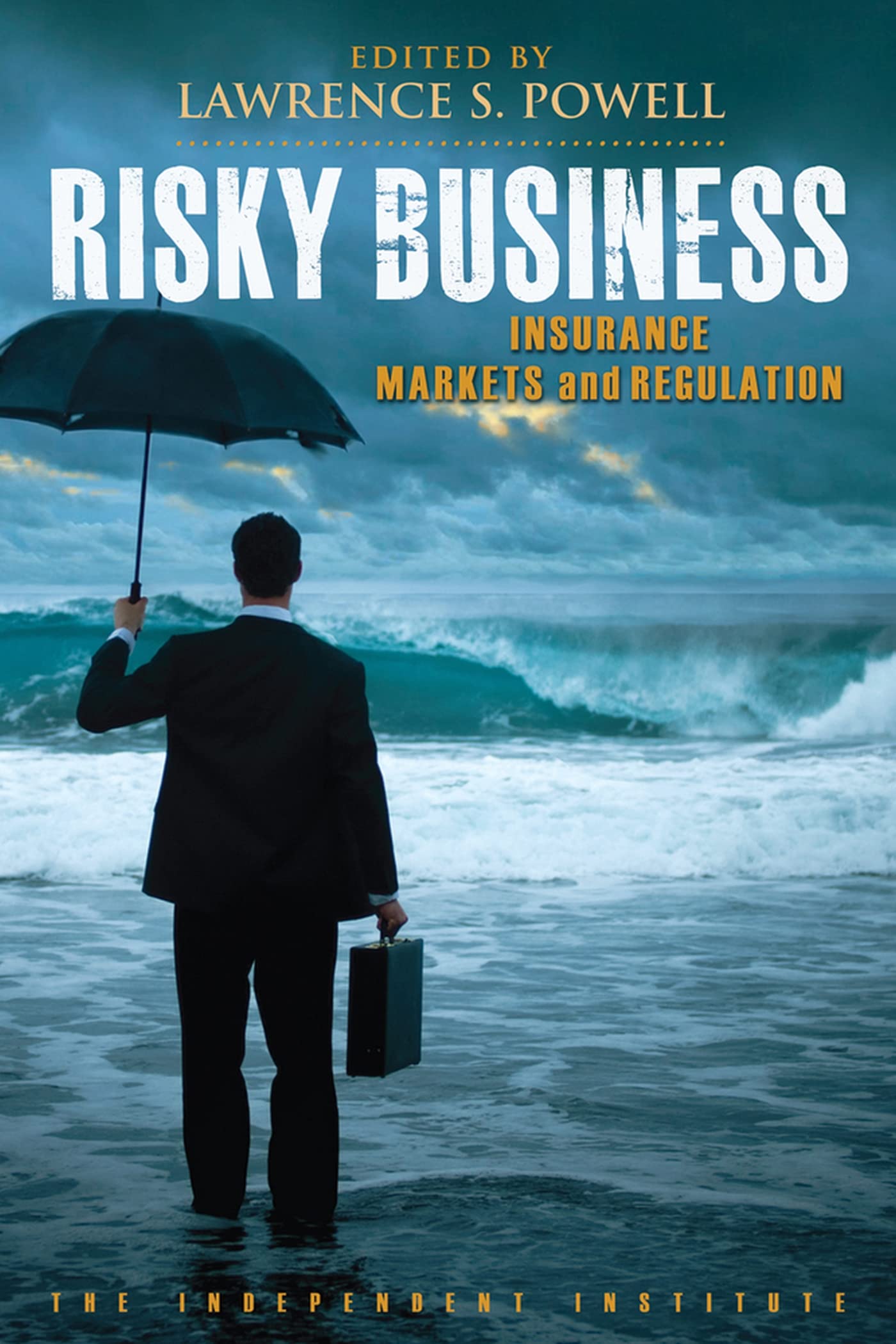 Risky Business: Insurance Markets And Regulation (Independent Studies In Political Economy),Used