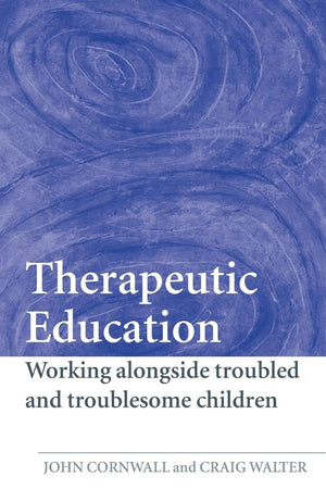 Therapeutic Education: Working alongside troubled and troublesome children,Used