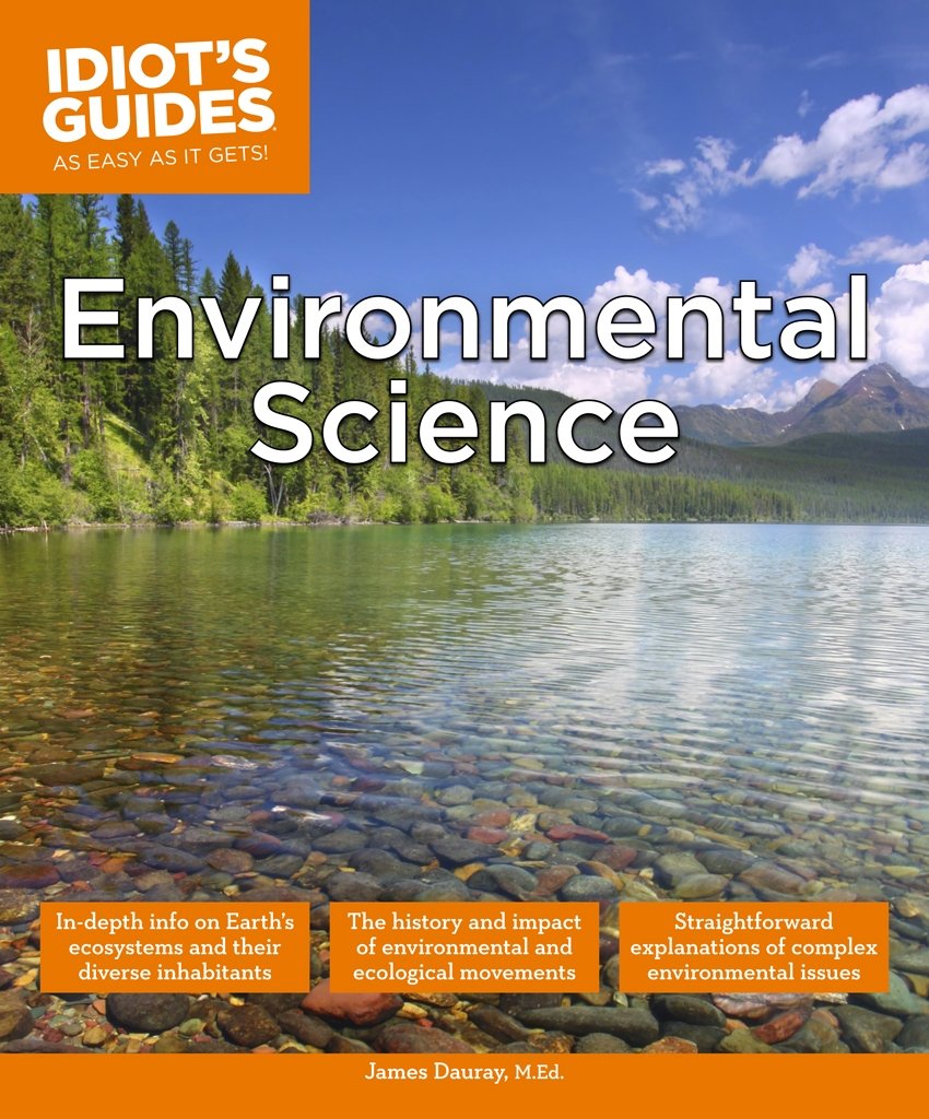 Environmental Science: An InDepth Look at Earth s Ecosystems and Diverse Inhabitants (Idiot's Guides),Used