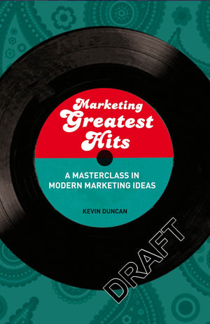 Marketing Greatest Hits: A Masterclass in Modern Marketing Ideas,Used