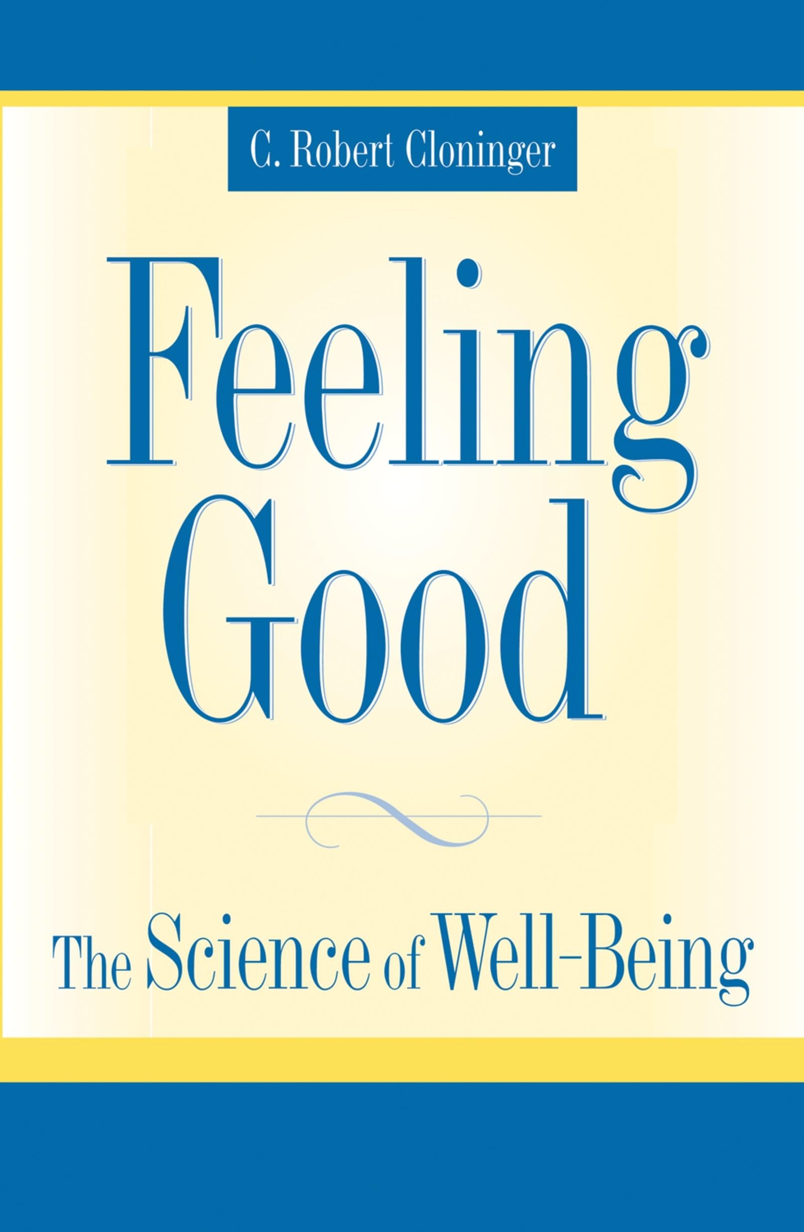 Feeling Good: The Science Of Wellbeing