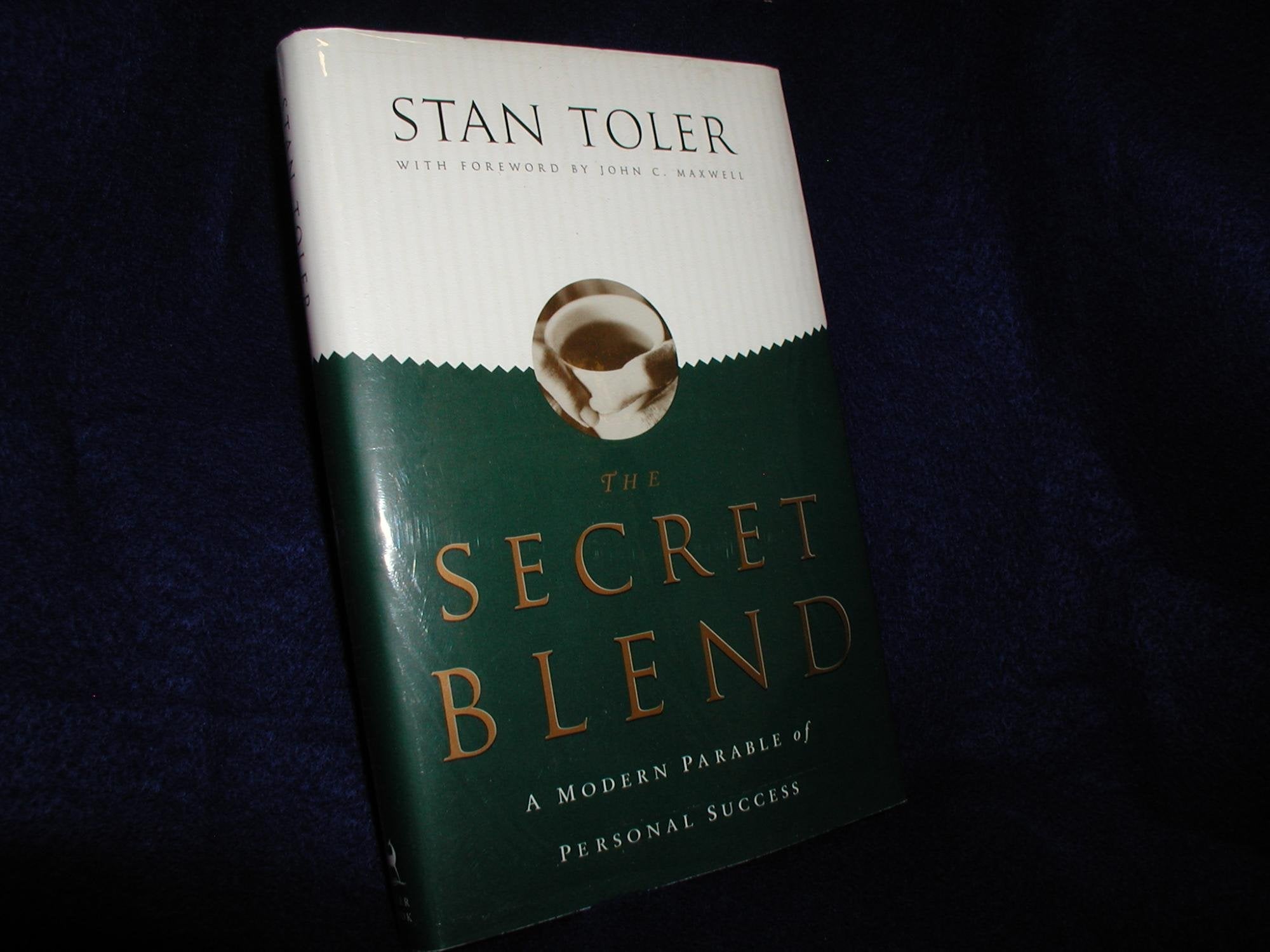 The Secret Blend: A Modern Parable of Personal Success,Used