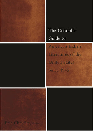 The Columbia Guide To American Indian Literatures Of The United States Since 1945,Used