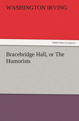 Bracebridge Hall, or the Humorists,Used