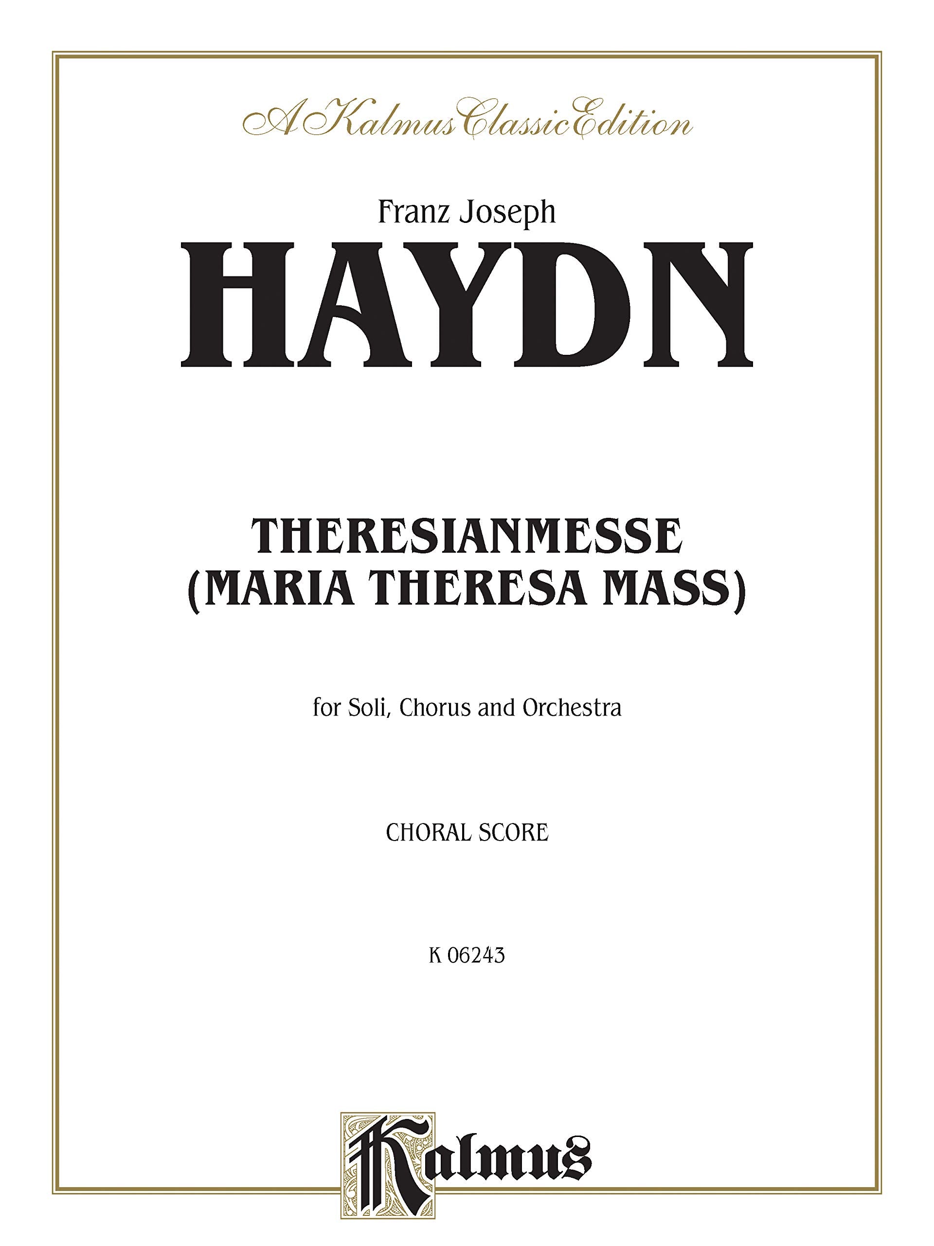 Theresa Mass in Bflat Major: SATB with SATB Soli (Orch.) (Latin Language Edition) (Kalmus Edition) (Latin Edition),Used