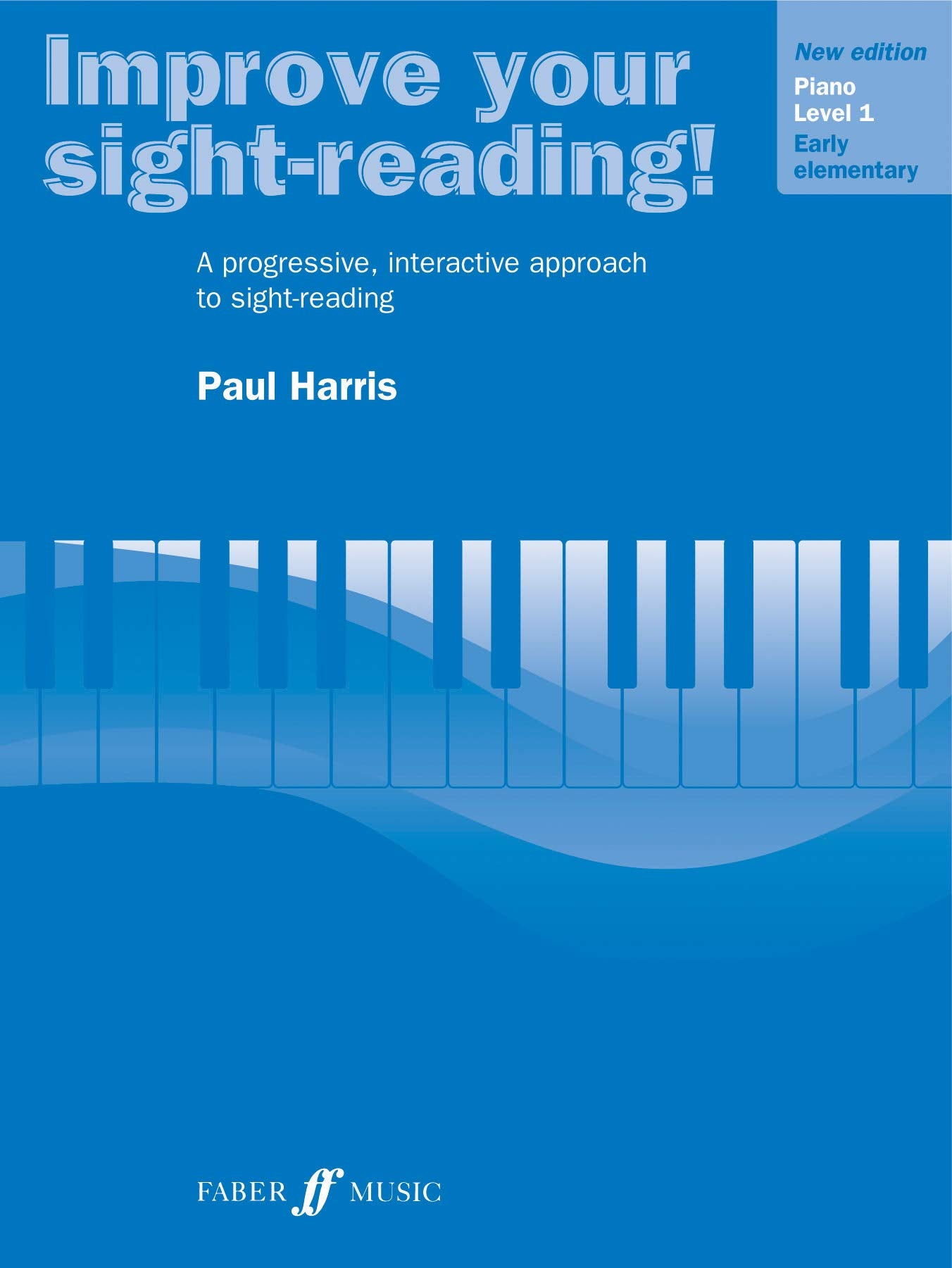 Improve Your Sightreading! Piano, Level 1: A Progressive, Interactive Approach To Sightreading (Faber Edition: Improve Your Si,New