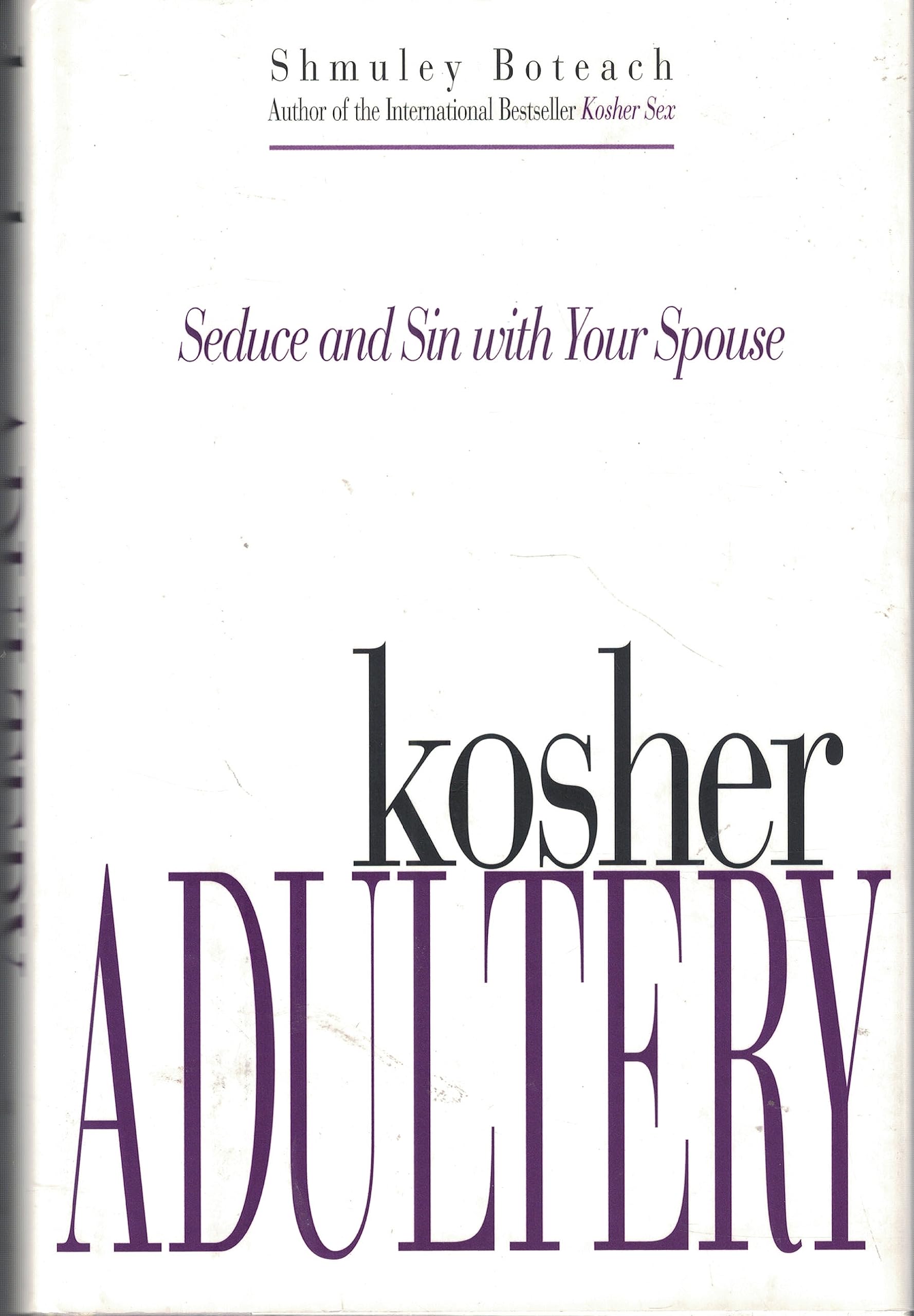 Kosher Adultery: Seduce and Sin with Your Spouse