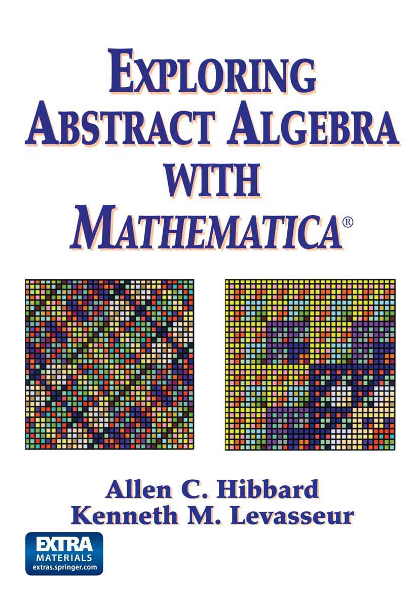 Exploring Abstract Algebra With Mathematica,Used