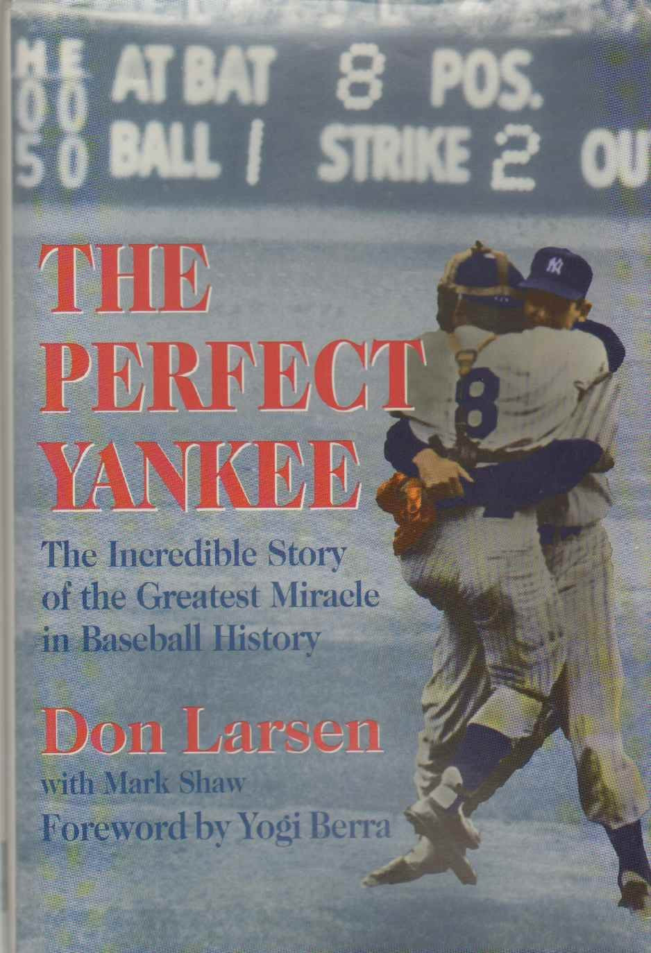 The Perfect Yankee: The Incredible Story of the Greatest Miracle in Baseball History,Used
