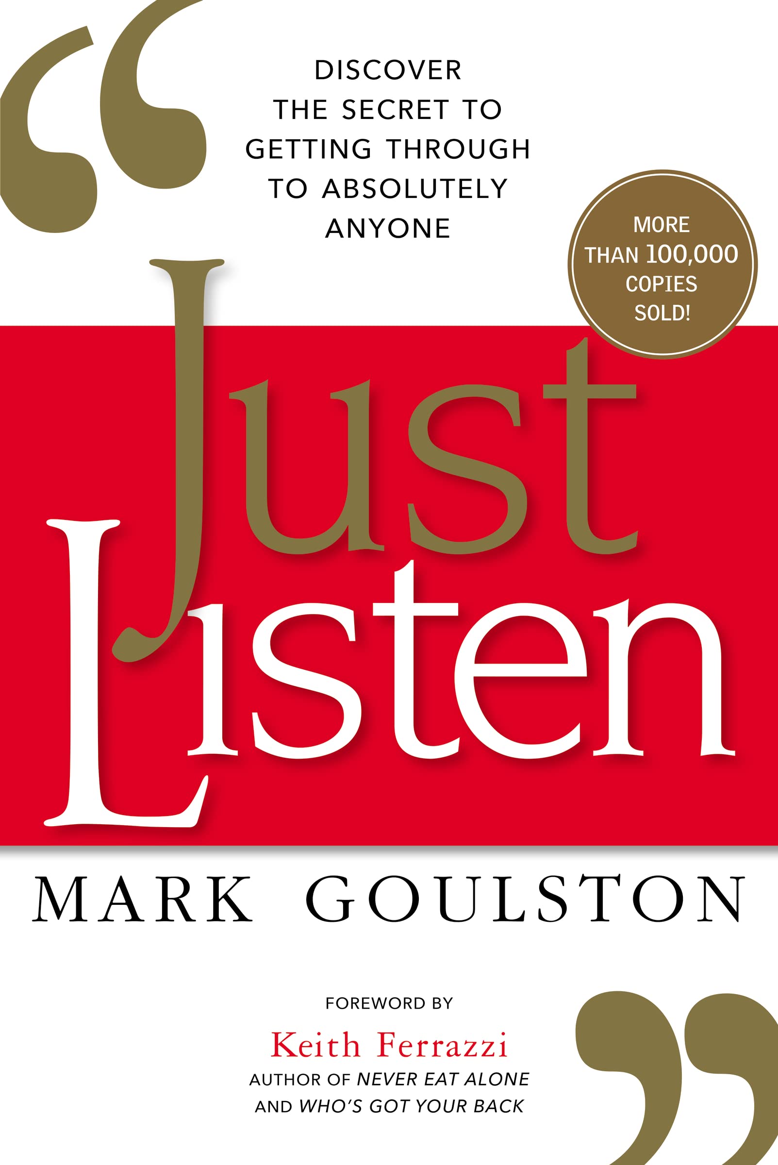 Just Listen: Discover The Secret To Getting Through To Absolutely Anyone,New