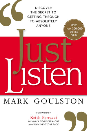 Just Listen: Discover The Secret To Getting Through To Absolutely Anyone,New
