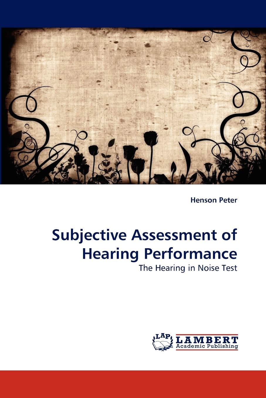Subjective Assessment of Hearing Performance: The Hearing in Noise Test,Used