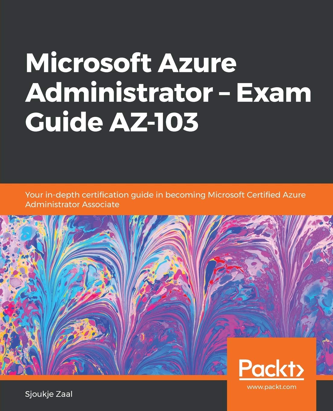 Microsoft Azure Administrator  Exam Guide AZ103: Your indepth certification guide in becoming Microsoft Certified Azure Admin,Used