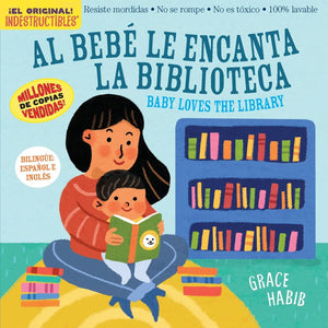 Indestructibles Al Beb Le Encanta La Biblioteca/ Baby Loves The Library