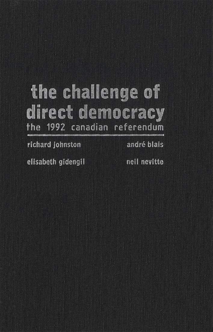 The Challenge of Direct Democracy: The 1992 Canadian Referendum,Used