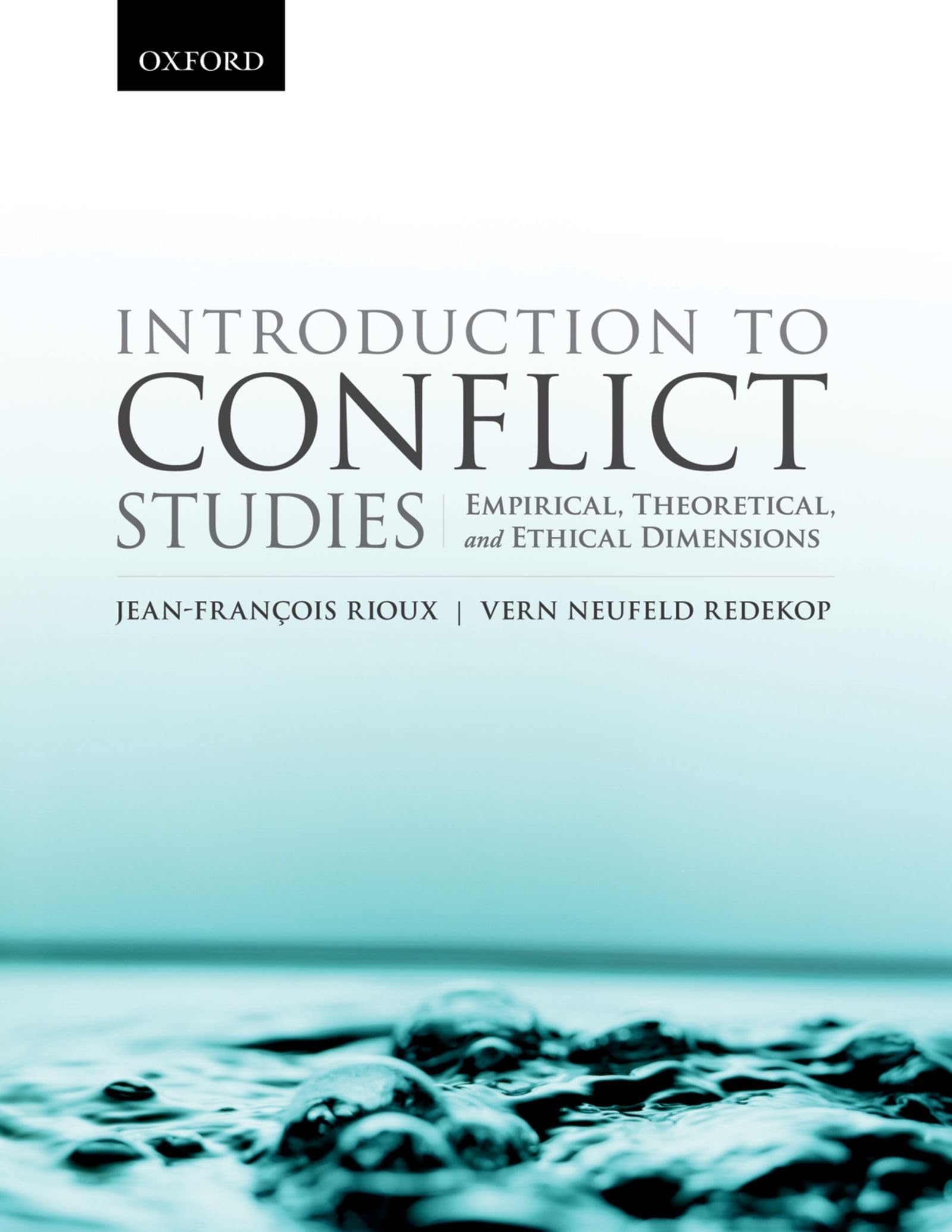 Introduction to Conflict Studies:: Empirical, Theoretical, and Ethical Dimensions.,New