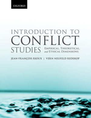 Introduction to Conflict Studies:: Empirical, Theoretical, and Ethical Dimensions.,New