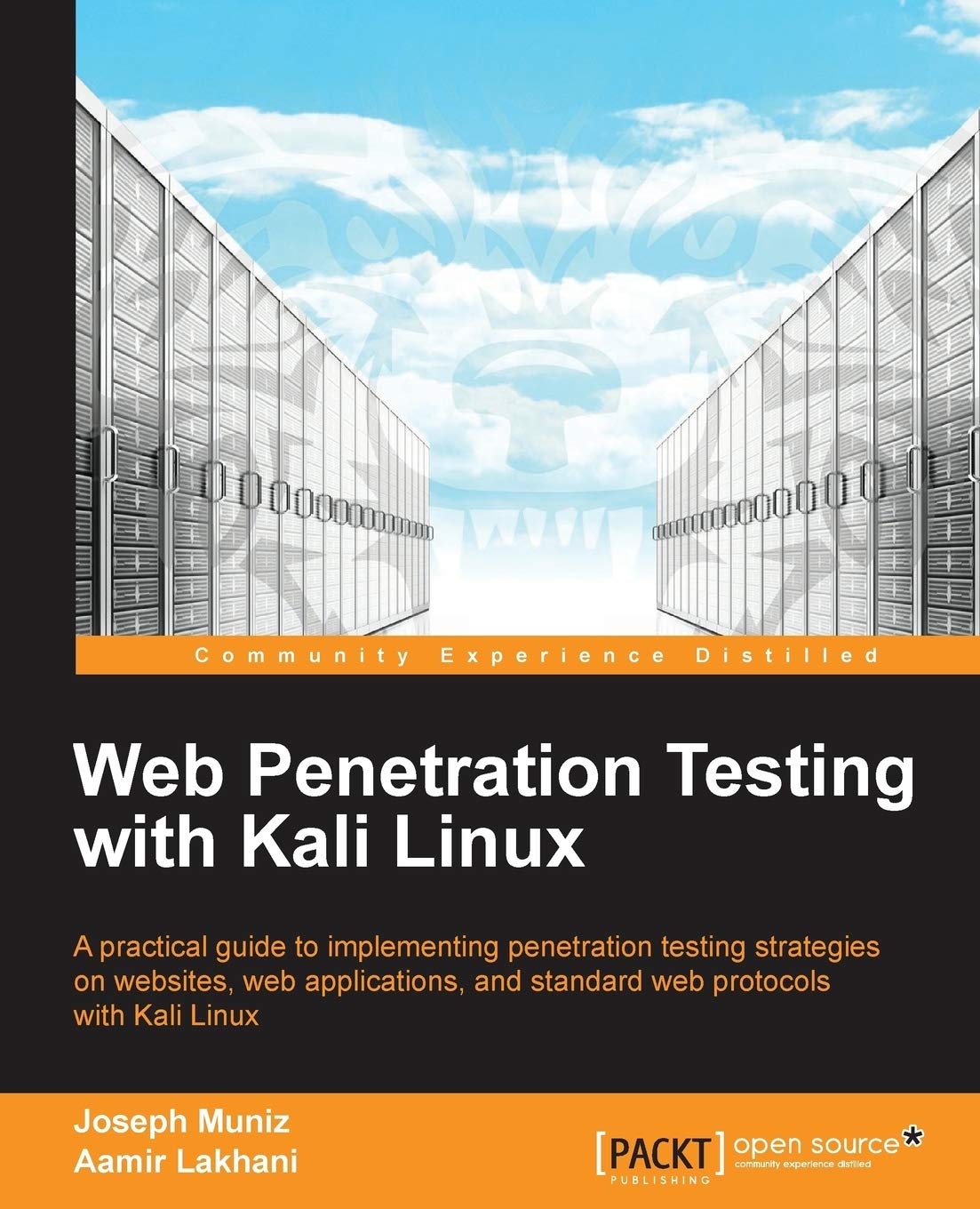 Web Penetration Testing With Kali Linux: A Practical Guide to Implementing Penetration Testing Strategies on Websites, Web Appli,Used