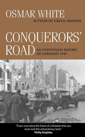 Conquerors' Road: An Eyewitness Report of Germany 1945,Used