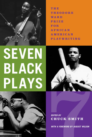 Seven Black Plays: The Theodore Ward Prize For African American Playwriting,New
