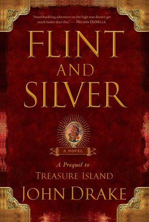 Flint and Silver: A Prequel to Treasure Island,Used