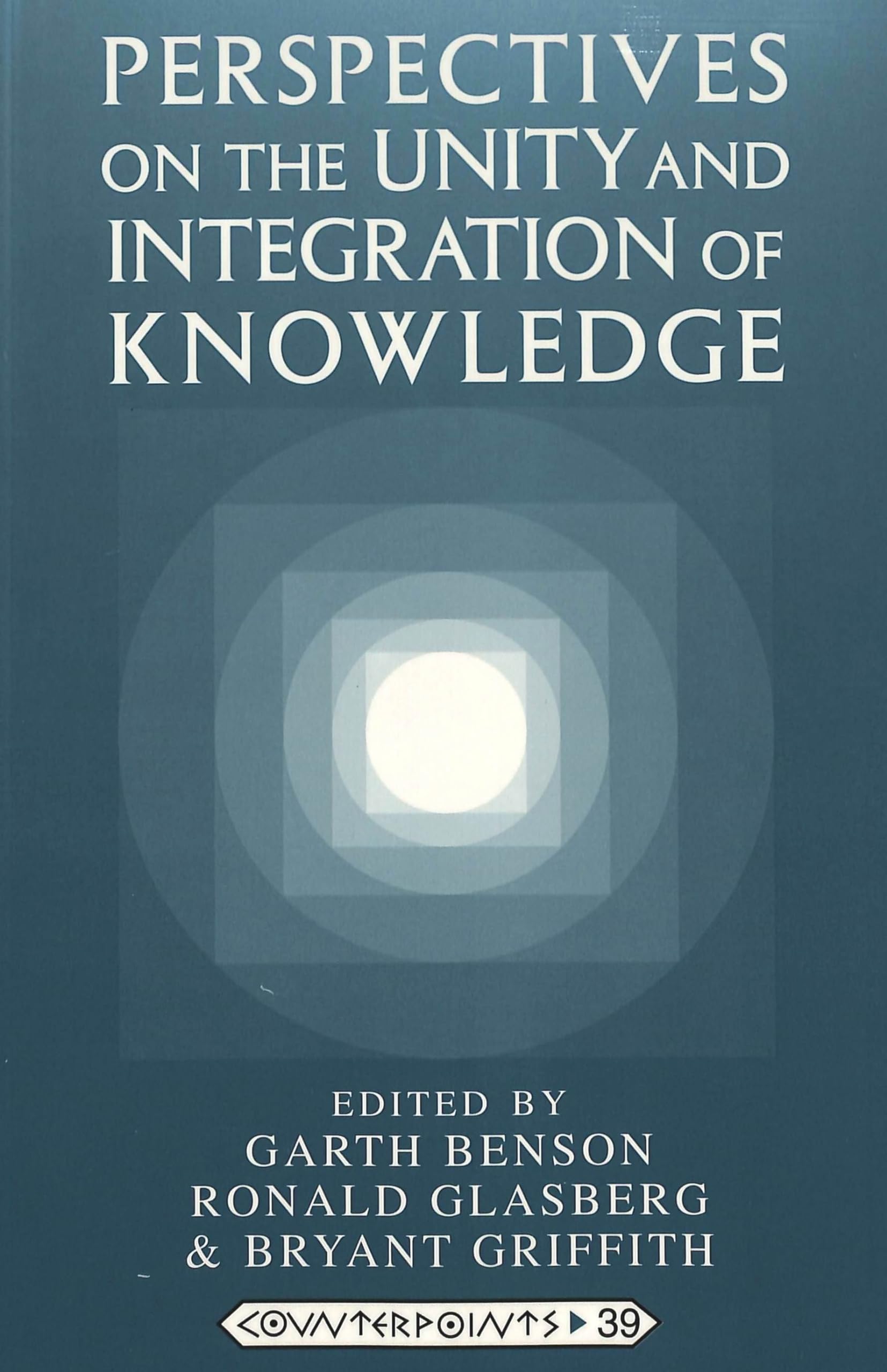 Perspectives on the Unity and Integration of Knowledge (Counterpoints),Used