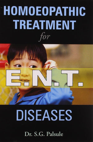 Homoeopathic Treatment For E.N.T. Diseases: 1