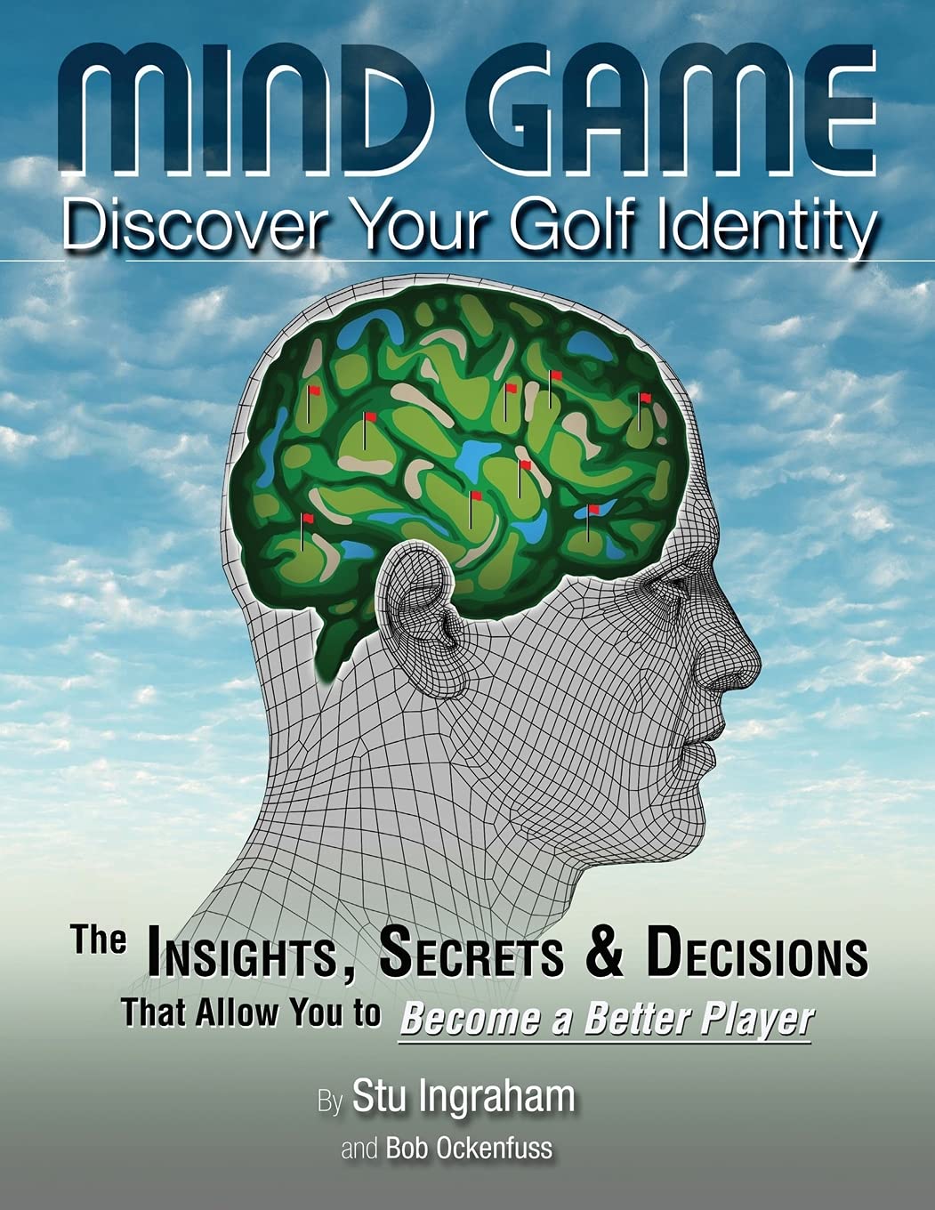 Mind Game Discover Your Golf Identity: The Insights, Secrets & Decisions That Allow You to Become a Better Player,Used