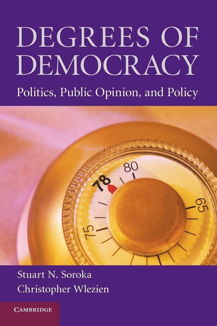 Degrees of Democracy: Politics, Public Opinion, and Policy,Used