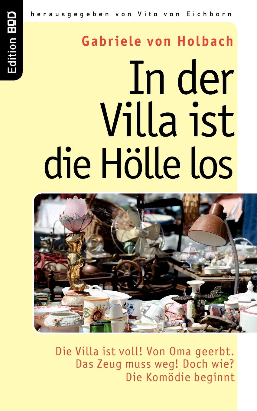 In der Villa ist die Hlle los: Die Villa ist voll! Von Oma geerbt. Das Zeug muss weg! Doch wie? Die Komdie beginnt (German Editi,Used