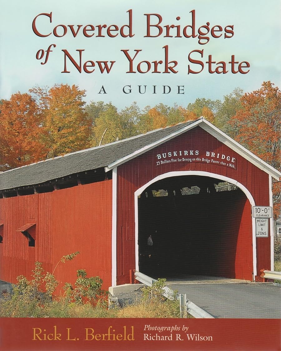 Covered Bridges Of New York State: A Guide,Used