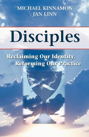 Disciples: Reclaiming Our Identity, Reforming Our Practice,Used