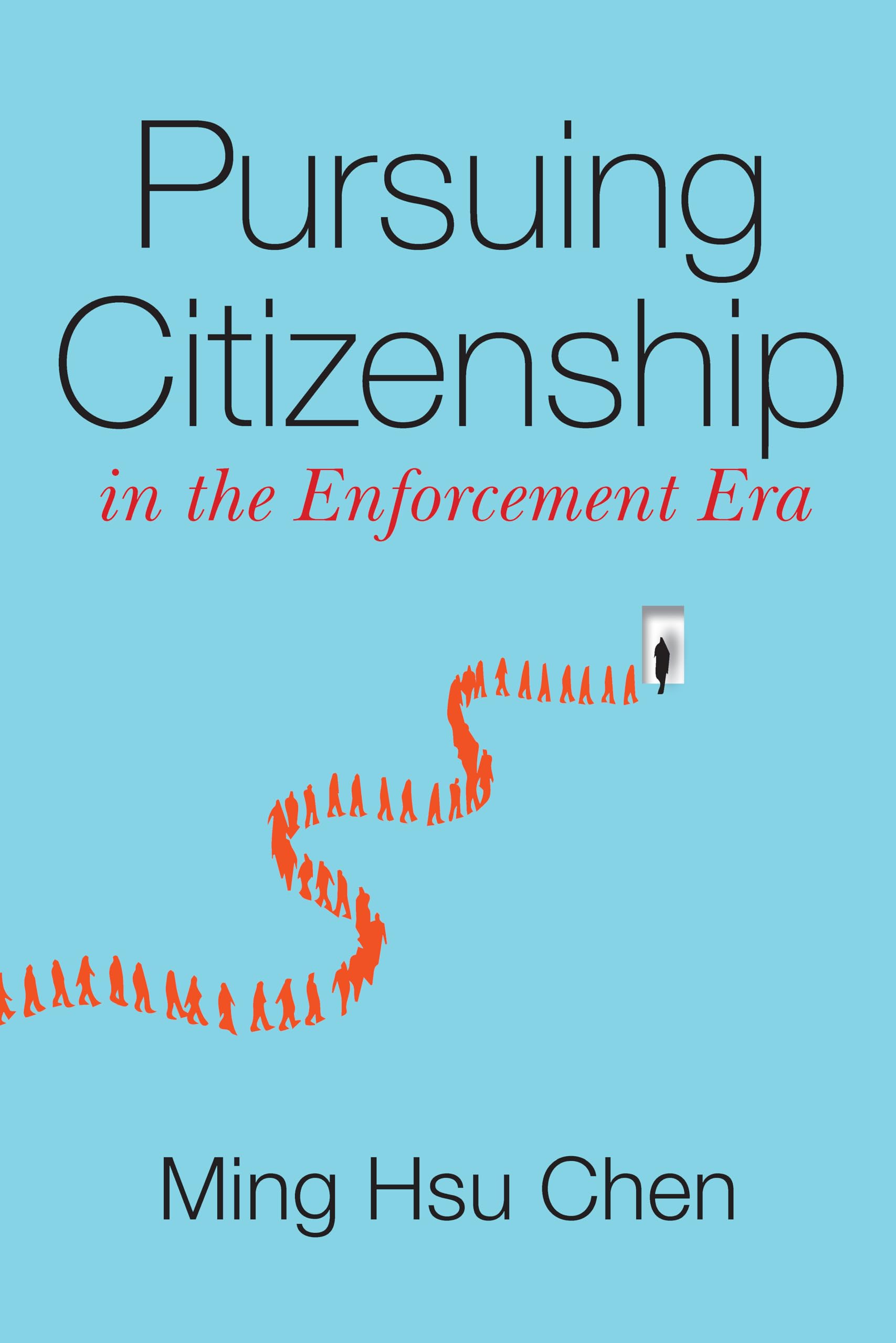 Pursuing Citizenship in the Enforcement Era,Used