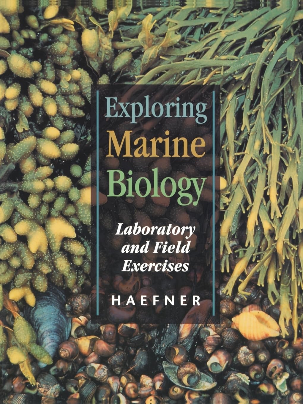 Exploring Marine Biology: Laboratory and Field Exercises,Used